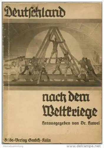 Deutschland nach dem Weltkriege - Dokumente deutscher Entwicklung der Nachkriegszeit in Wort und Bild - Herausgegeben vo