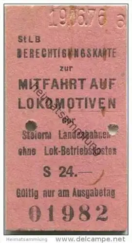 Österreich - Steiermärkische Landesbahnen StLB - Berechtigungskarte zur Mitfahrt auf Lokomotiven - Fahrkarte S 24.- 1976