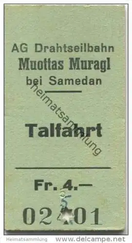 Schweiz - Muottas Muragl bei Samedan - AG Drahtseilbahn - Talfahrt - Fahrkarte Fr. 4.-