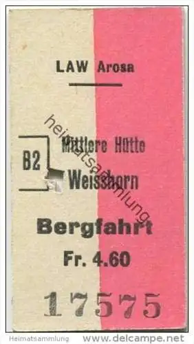 Schweiz - Mittlere Hütte Weisshorn - Bergfahrt - LAW Arosa - Fahrkarte Fr. 4.60