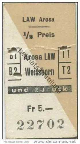 Schweiz - Arosa Weisshorn und zurück - LAW Arosa - 1/2 Preis Fahrkarte Fr. 5.-