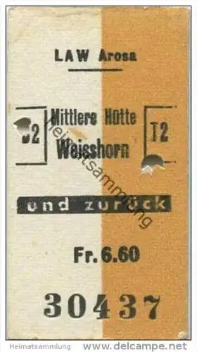 Schweiz - Mittlere Hütte Weisshorn und zurück - LAW Arosa Weisshornbahn - Fahrkarte Fr. 6.60