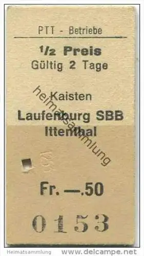 Schweiz - Schweizerische PTT-Betriebe - Kaisten Laufenburg SBB Ittenthal - Fahrkarte 1972