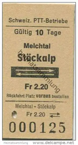 Schweiz - Schweizerische PTT-Betriebe - Melchtal Stöckalp - Fahrkarte 1969 - Rückfahrt Platz voraus bestellen