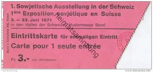 Schweiz - Basel MUBA - 1. Sowjetische Ausstellung in der Schweiz 1971 - Eintrittskarte Fr. 3.-