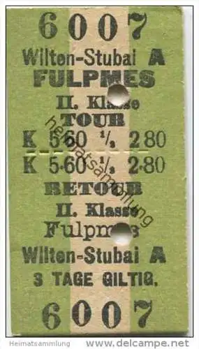 Österreich - Stubaitalbahn - Wilten-Stubai Fulpmes und retour II. Klasse - Fahrkarte 3 Tage giltig 25. Aug. 1907