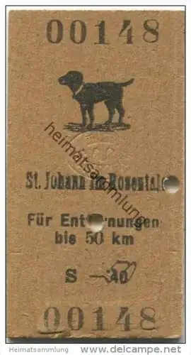 Österreich - St. Johann im Rosentale - Fahrkarte / Hund bis 50Km S -.50 1947