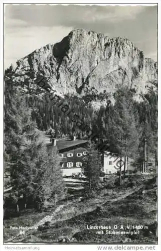 Linzerhaus mit Stubwieswipfel - Foto-AK