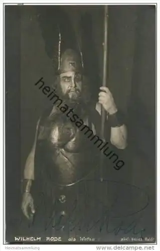 Wilhelm Rode - Wotan - deutscher Opernsänger (Bass) - Foto-AK - Original-Autogramm