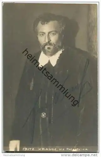 Fritz Krauss als Palestrina - Deutscher Opernsänger (Tenor) - Foto-AK - Original-Unterschrift