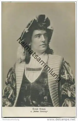 Ernst Kraus als Walter Stolzing -  Deutscher Heldentenor - Foto-AK