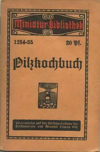 Miniatur-Bibliothek Nr. 1254-1255 - Pilzkochbuch von Johannes Jühling - 8cm x 12cm - 54 Seiten ca. 1910 - Verlag für Kun