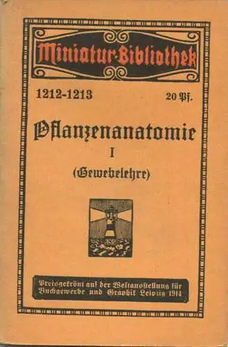 Miniatur-Bibliothek Nr. 1212-1213 - Pflanzenanatomie I. (Gewebelehre) von H. Pfeiffer - 8cm x 12cm - 72 Seiten ca. 1910