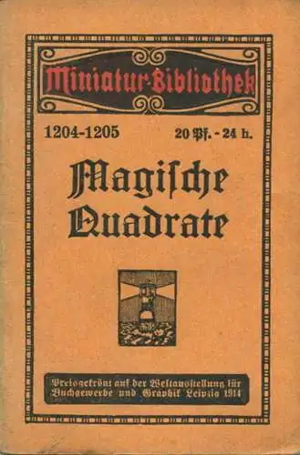 Miniatur-Bibliothek Nr. 1204-1205 - Magische Quadrate - 8cm x 12cm - 72 Seiten ca. 1910 - Verlag für Kunst und Wissensch