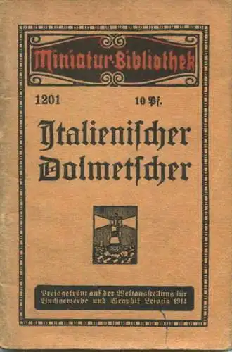 Miniatur-Bibliothek Nr. 1201 - Italienischer Dolmetscher - 8cm x 12cm - 56 Seiten ca. 1910 - Verlag für Kunst und Wissen