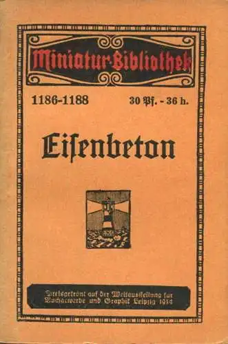 Miniatur-Bibliothek Nr. 1186-1188 - Eisenbeton von A. Pichler - 8cm x 12cm - 126 Seiten ca. 1910 - Verlag für Kunst und