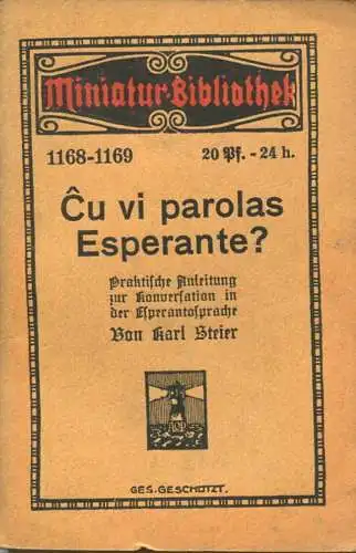 Miniatur-Bibliothek Nr. 1168-1169 - Cu vi parolas Esperante? von Karl Steier - 8cm x 12cm - 62 Seiten 1914 - Verlag für