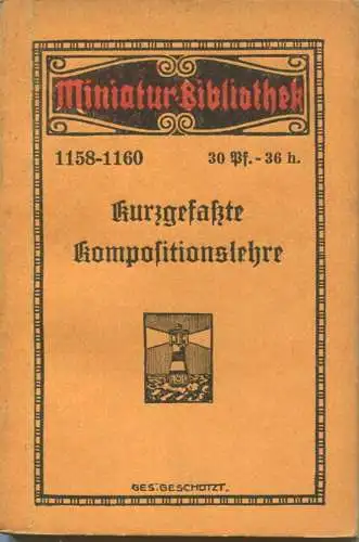 Miniatur-Bibliothek Nr. 1158-1160 - Kurzgefasste Kompositionslehre von Carl Joh. Fromm - 8cm x 12cm - 104 Seiten ca. 191