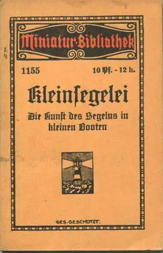 Miniatur-Bibliothek Nr. 1155 - Kleinsegelei Segeln mit kleinen Booten von Robert Pinski - 8cm x 12cm - 48 Seiten ca. 191