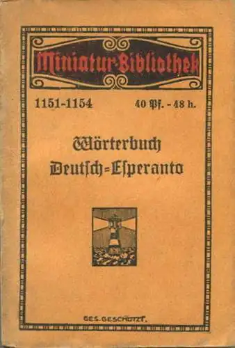 Miniatur-Bibliothek Nr. 1151-1154 - Wörterbuch Deutsch-Esperanto von Karlo Steier - 8cm x 12cm - 220 Seiten ca. 1910 - V