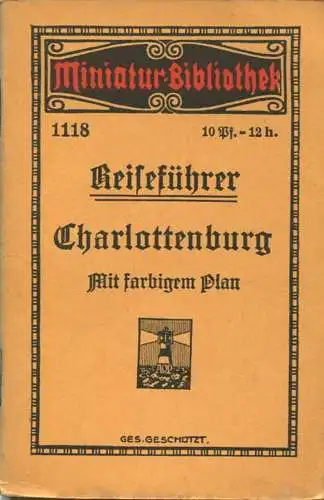 Miniatur-Bibliothek Nr. 1118 - Reiseführer Charlottenburg mit farbigem Plan - 8cm x 12cm - 40 Seiten ca. 1910 - Verlag f