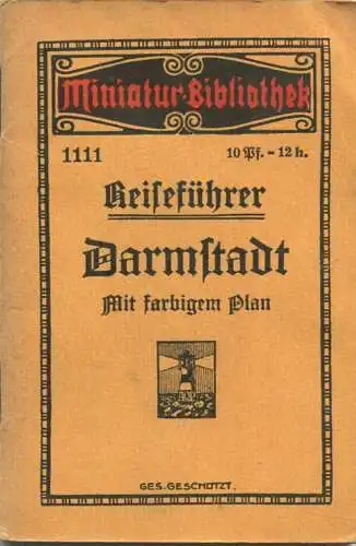Miniatur-Bibliothek Nr. 1111 - Reiseführer Darmstadt mit farbigem Plan - 8cm x 12cm - 40 Seiten ca. 1910 - Verlag für Ku