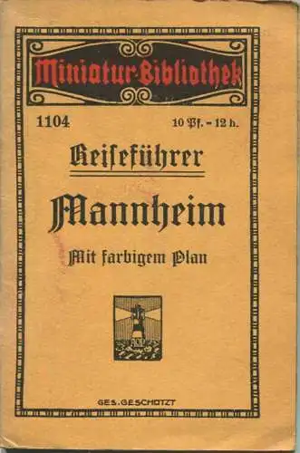 Miniatur-Bibliothek Nr. 1104 - Reiseführer Mannheim mit farbigem Plan von Dr. E. Beck - 8cm x 12cm - 46 Seiten ca. 1910
