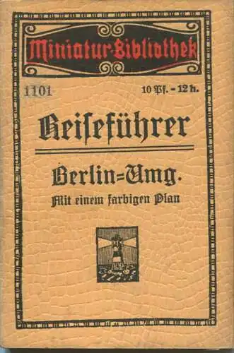 Miniatur-Bibliothek Nr. 1101 - Reiseführer Berlin-Umgebung mit einem farbigen Plan - 8cm x 12cm - 88 Seiten ca. 1910 - V
