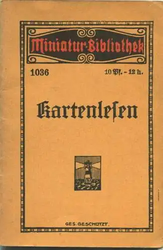 Miniatur-Bibliothek Nr. 1036 - Kartenlesen von T. Schier - 8cm x 12cm - 48 Seiten ca. 1910 - Verlag für Kunst und Wissen