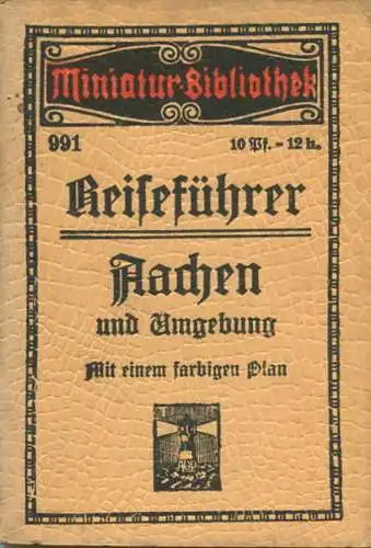 Miniatur-Bibliothek Nr. 991 - Reiseführer Aachen und Umgebung mit einem farbigen Plan von Dr. Paul Sakolowski - 8cm x 12