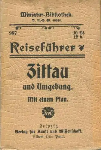 Miniatur-Bibliothek Nr. 987 - Reiseführer Zittau und Umgebung mit einem Plan - 8cm x 12cm - 72 Seiten ca. 1910 - Verlag