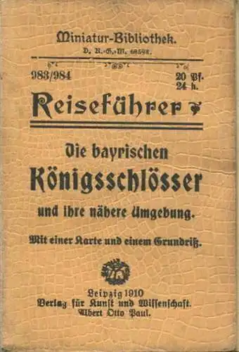 Miniatur-Bibliothek Nr. 983/984 - Reiseführer Die bayrischen Königsschlösser und ihre nähere Umgebung mit einer Karte -