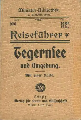 Miniatur-Bibliothek Nr. 970 - Reiseführer Tegernsee und Umgebung mit einer Karte von Dr. Paul Sakolowski - 8cm x 12cm -