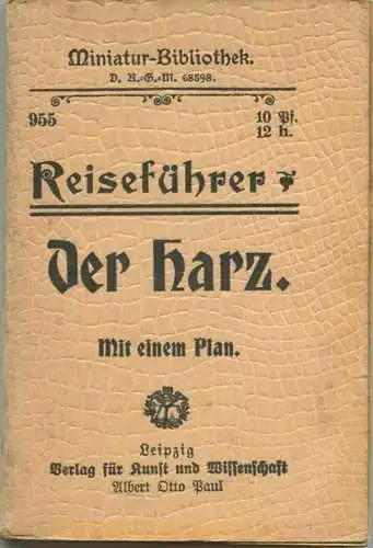Miniatur-Bibliothek Nr. 955 - Reiseführer Der Harz mit einem Plan - 8cm x 12cm - 96 Seiten ca. 1910 - Verlag für Kunst u