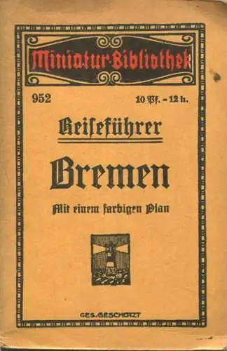 Miniatur-Bibliothek Nr. 952 - Reiseführer Bremen mit einem farbigen Plan von Carl Weinhold - 8cm x 12cm - 48 Seiten ca.