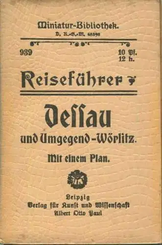Miniatur-Bibliothek Nr. 939 - Reiseführer Dessau und Umgebung mit einem Plan - 8cm x 12cm - 64 Seiten ca. 1910 - Verlag