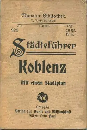 Miniatur-Bibliothek Nr. 924 - Städteführer Koblenz mit einem Stadtplan - 8cm x 12cm -  Seiten ca. 1910 - Verlag für Kuns