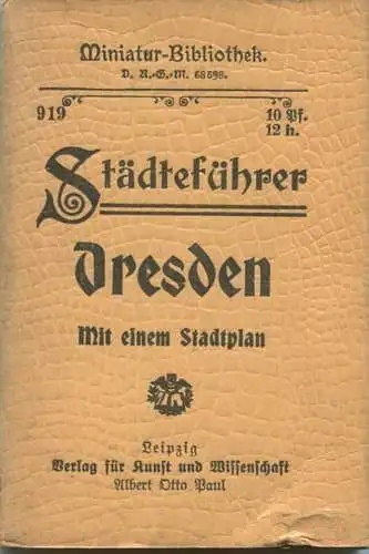 Miniatur-Bibliothek Nr. 919 - Städteführer Dresden mit einem Stadtplan - 8cm x 12cm - 86 Seiten ca. 1910 - Verlag für Ku