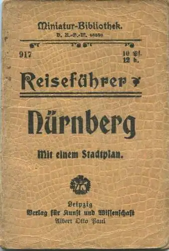 Miniatur-Bibliothek Nr. 917 - Reiseführer Nürnberg mit einem Stadtplan - 8cm x 12cm - 52 Seiten ca. 1910 - Verlag für Ku