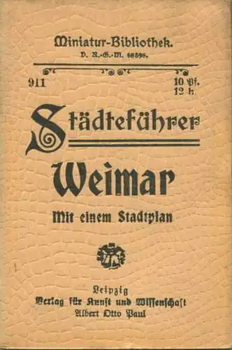 Miniatur-Bibliothek Nr. 911 - Städteführer Weimar mit einem Stadtplan - 8cm x 12cm - 44 Seiten ca. 1910 - Verlag für Kun
