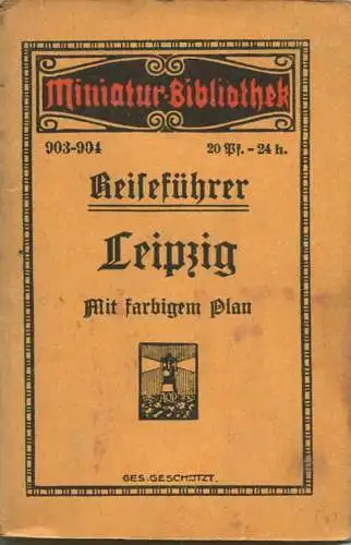 Miniatur-Bibliothek Nr. 903-904 - Reiseführer Leipzig mit farbigem Plan - 8cm x 12cm - 94 Seiten ca. 1910 - Verlag für K