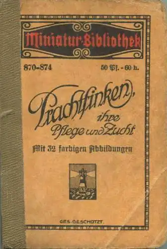 Miniatur-Bibliothek Nr. 870-874 - Prachtfinken ihre Pflege und Zucht von O. Cato mit 32 farbigen Abbildungen von F. Arno