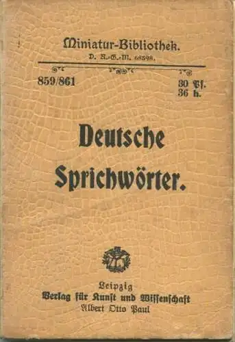 Miniatur-Bibliothek Nr. 859/861 - Deutsche Sprichwörter - 8cm x 12cm - 160 Seiten ca. 1900 - Verlag für Kunst und Wissen