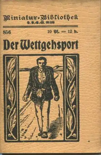 Miniatur-Bibliothek Nr. 856 - Der Wettgehsport - 8cm x 12cm - 56 Seiten ca. 1900 - Verlag für Kunst und Wissenschaft Alb