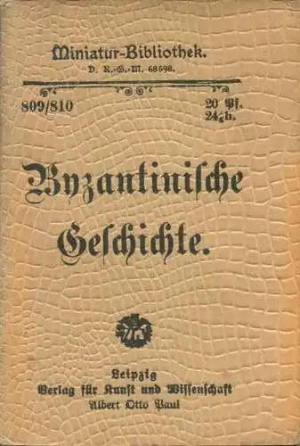 Miniatur-Bibliothek Nr. 809/810 - Byzantinische Geschichte - 8cm x 12cm - 80 Seiten ca. 1900 - Verlag für Kunst und Wiss