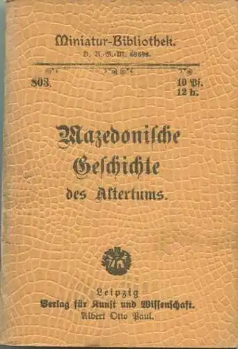 Miniatur-Bibliothek Nr. 803 - Mazedonische Geschichte des Altertums - 8cm x 12cm - 48 Seiten ca. 1900 - Verlag für Kunst
