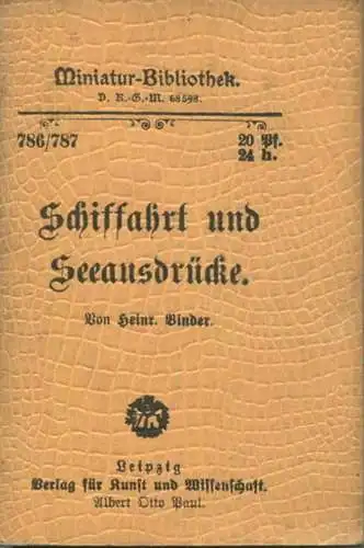 Miniatur-Bibliothek Nr. 786/787 - Schiffahrt und Seeausdrücke von Heinrich Binder - 8cm x 12cm - 72 Seiten ca. 1900 - Ve