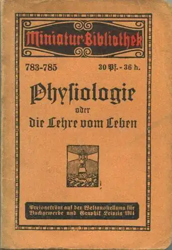 Miniatur-Bibliothek Nr. 783-785 - Physiologie oder die Lehre vom Leben - 8cm x 12cm - 138 Seiten ca. 1910 - Verlag für K