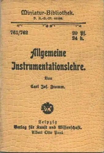 Miniatur-Bibliothek Nr. 761/762 - Allgemeine Instrumentationslehre von Carl Josef Fromm - 8cm x 12cm - 70 Seiten ca. 190