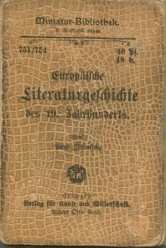 Miniatur-Bibliothek Nr. 751/754 - Europäische Literaturgeschichte des 19. Jahrhunderts von Paul Zichorlich - 8cm x 12cm
